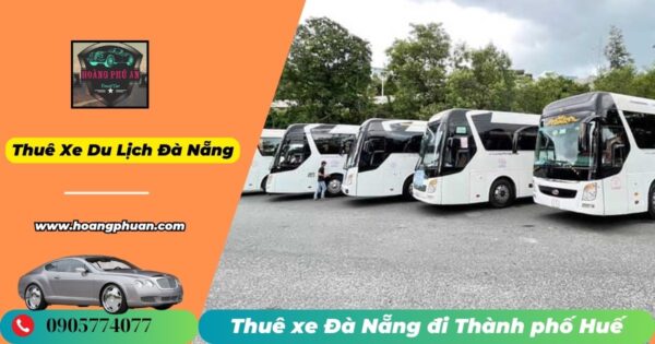 Thuê xe Đà Nẵng đi Thành phố Huế