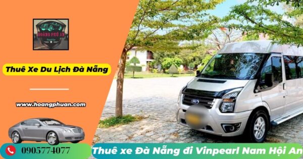 Thuê xe từ Đà Nẵng đi Vinpearl Nam Hội An