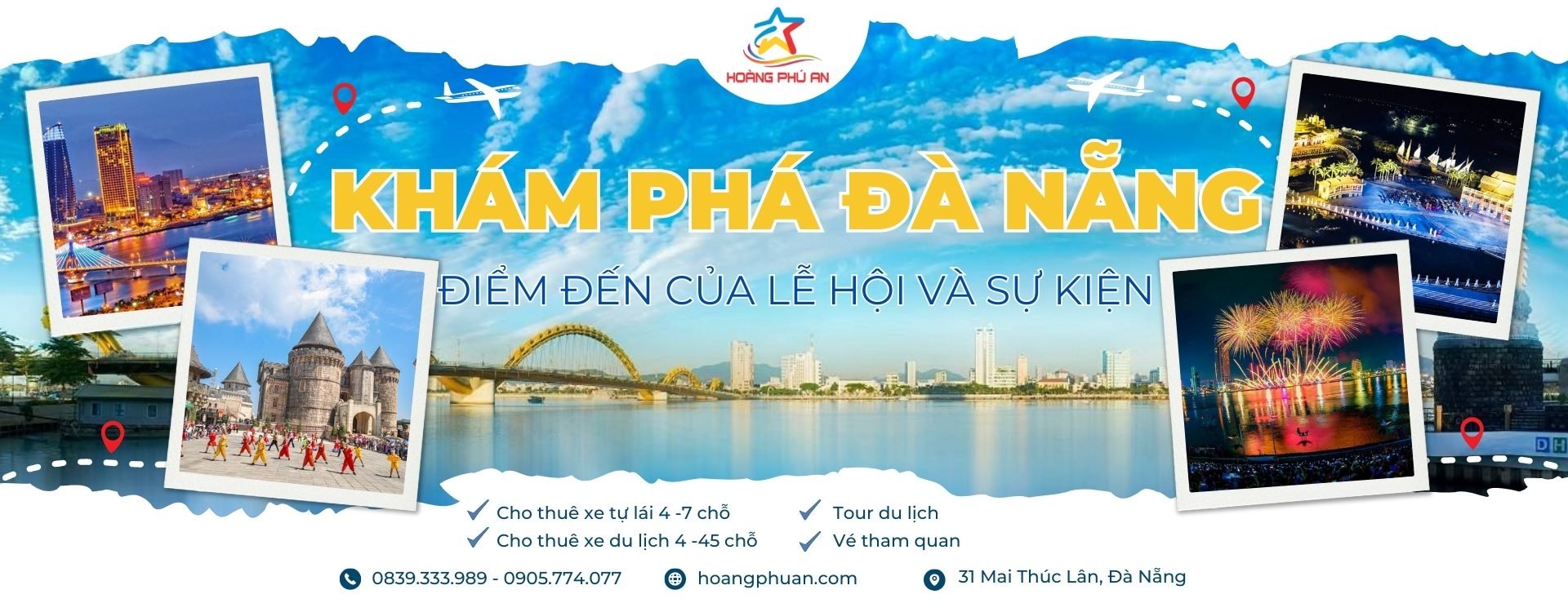 Hoàng Phú An là công ty du lịch hàng đầu chuyên cung cấp dịch vụ cho thuê xe tự lái, xe du lịch, tour du lịch và vé tham quan uy tín, chất lượng tại Đà Nẵng.