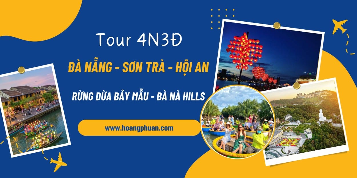 Tour Đà Nẵng - Sơn Trà - Hội An - Rừng Dừa Bảy Mẫu - Bà Nà Hills 4 Ngày 3 Đêm