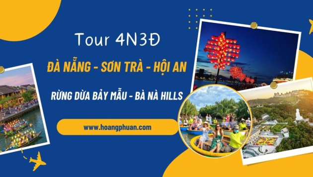 Tour Đà Nẵng – Sơn Trà – Hội An – Rừng Dừa Bảy Mẫu – Bà Nà Hills 4 Ngày 3 Đêm